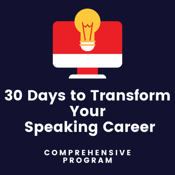 30 Days to Transform your Speaking Career