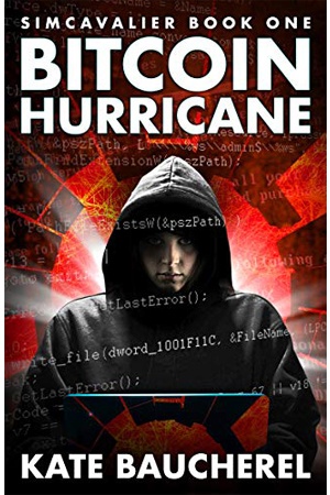 Bitcoin Hurricane (SimCavalier Book One): A Near Future, High Tech Scifi Thriller