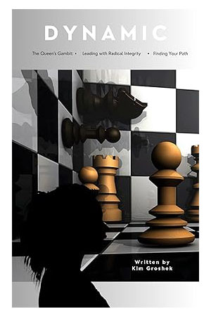 DYNAMIC: The Queen’s Gambit, Leading with Radical Integrity, Finding Your Path