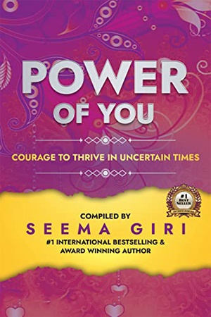 Power of You: Courage to Thrive in Uncertain Times