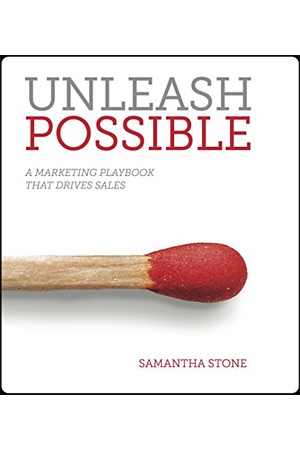 Unleash Possible: A Marketing Playbook That Drives B2B Sales