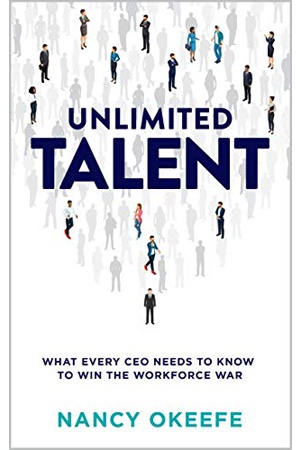 Unlimited Talent: What Every CEO Needs To Know To Win The Workforce War