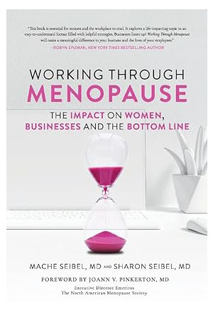 Working Through Menopause: The Impact on Women, Businesses and the Bottom Line