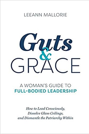 Guts and Grace: A Woman’s Guide to Full-Bodied Leadership Print on Demand