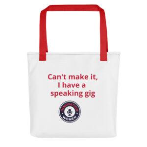 Can't Make It, I Have a Speaking Gig Tote Bag