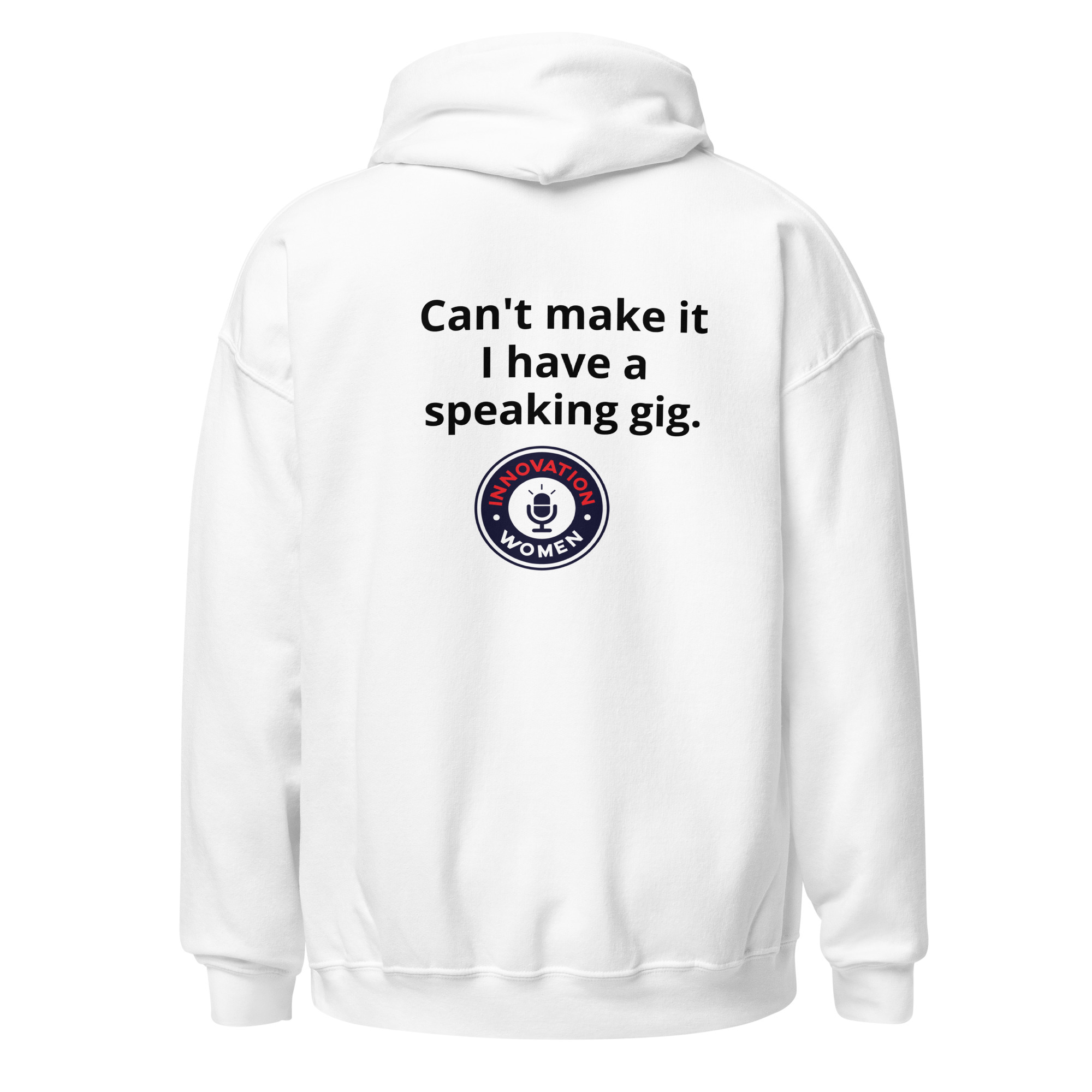 Can't Make It, I Have a Speaking Gig Hooded Sweatshirt - Image 2